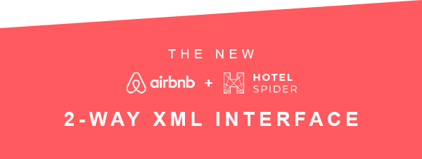 The new Hotel-Spider and Airbnb 2-way XML interface   